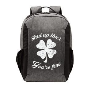 St Patricks Day Shamrock Lover Beer Drinking Shut Up Liver Youre Fine Gift Vector Backpack