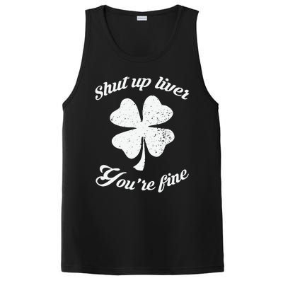 St Patricks Day Shamrock Lover Beer Drinking Shut Up Liver Youre Fine Gift PosiCharge Competitor Tank