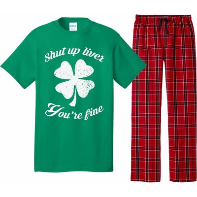 St Patricks Day Shamrock Lover Beer Drinking Shut Up Liver Youre Fine Gift Pajama Set