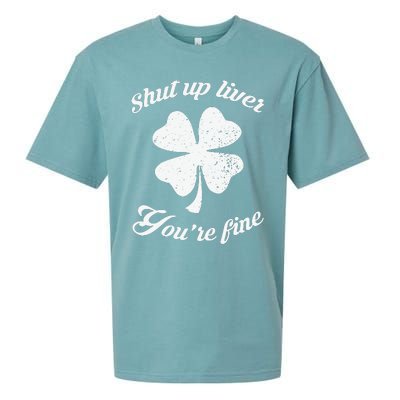 St Patricks Day Shamrock Lover Beer Drinking Shut Up Liver Youre Fine Gift Sueded Cloud Jersey T-Shirt