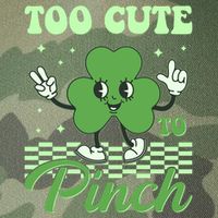 St Patricks Day Too Cute To Pinch Retro Cartoon Shamrock Clover Legacy Tie Dye Trucker Hat
