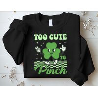 St Patricks Day Too Cute To Pinch Retro Cartoon Shamrock Clover Sweatshirt