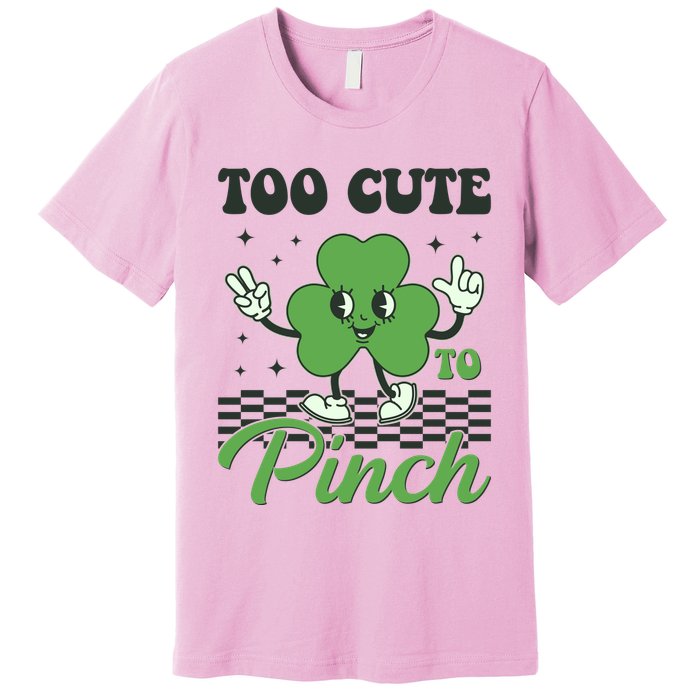 St Patricks Day Too Cute To Pinch Retro Cartoon Shamrock Clover Premium T-Shirt