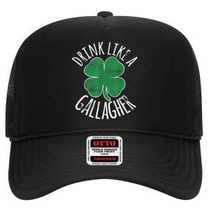 St Patricks Day Beer Drink Like A Gallagher Shamrocks Irish Gift High Crown Mesh Back Trucker Hat