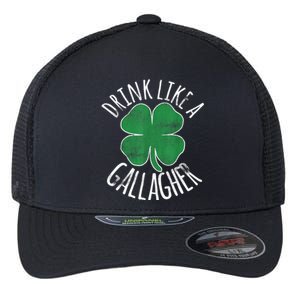 St Patricks Day Beer Drink Like A Gallagher Shamrocks Irish Gift Flexfit Unipanel Trucker Cap