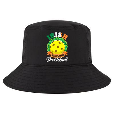 St Patricks Day Irish I Was Playing Pickleball Ball Shamrock Gift Cool Comfort Performance Bucket Hat
