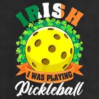 St Patricks Day Irish I Was Playing Pickleball Ball Shamrock Gift Cool Comfort Performance Bucket Hat