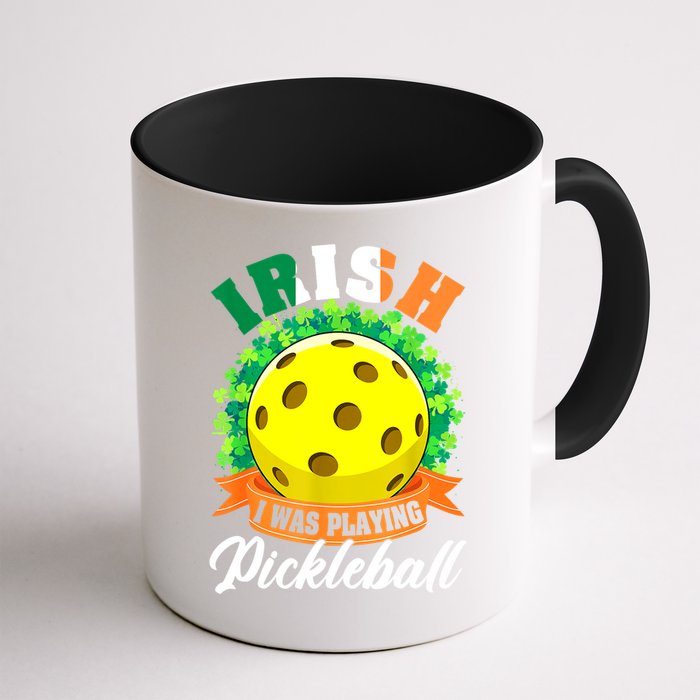 St Patricks Day Irish I Was Playing Pickleball Ball Shamrock Gift Mug