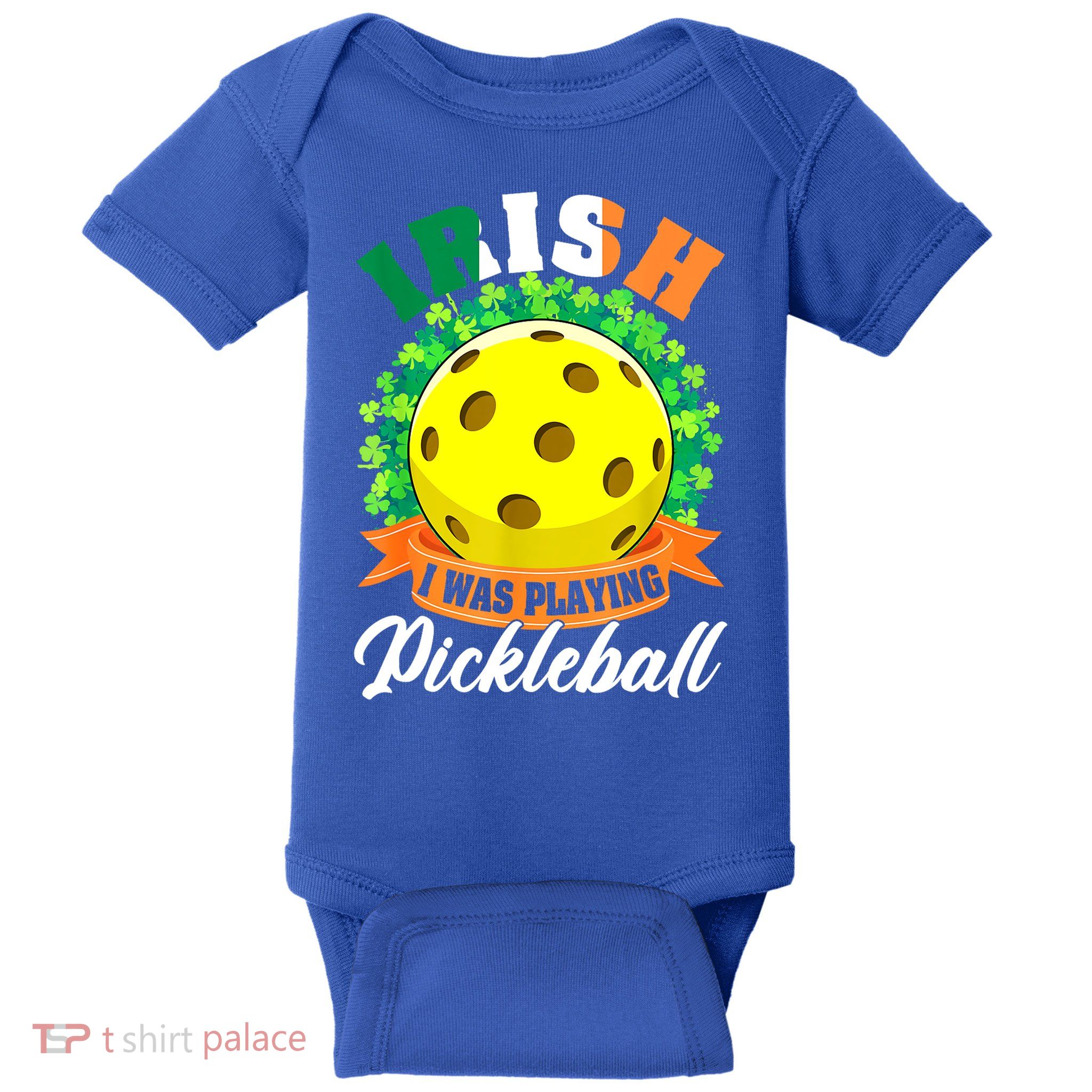 St Patricks Day Irish I Was Playing Pickleball Ball Shamrock Gift Baby Bodysuit
