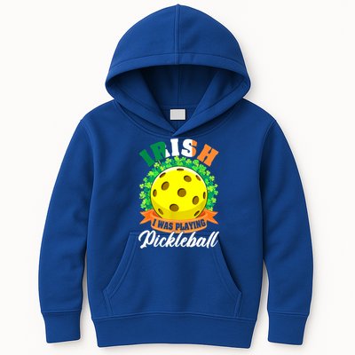 St Patricks Day Irish I Was Playing Pickleball Ball Shamrock Gift Kids Hoodie