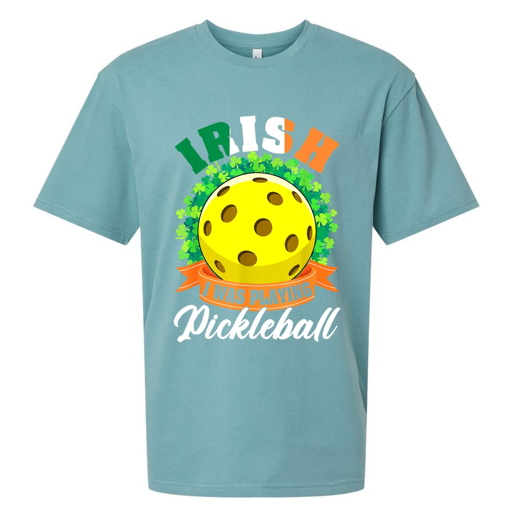 St Patricks Day Irish I Was Playing Pickleball Ball Shamrock Gift Sueded Cloud Jersey T-Shirt