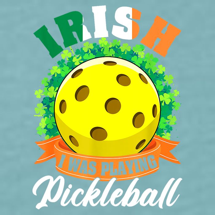 St Patricks Day Irish I Was Playing Pickleball Ball Shamrock Gift Sueded Cloud Jersey T-Shirt
