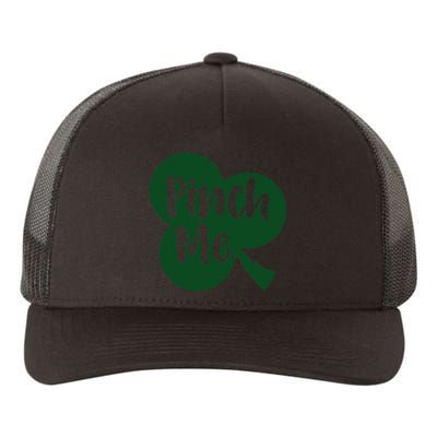 Saint Patrick's Day Pinch Me Paddy's Day March 17 Design Cute Yupoong Adult 5-Panel Trucker Hat