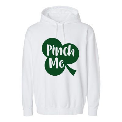 Saint Patrick's Day Pinch Me Paddy's Day March 17 Design Cute Garment-Dyed Fleece Hoodie