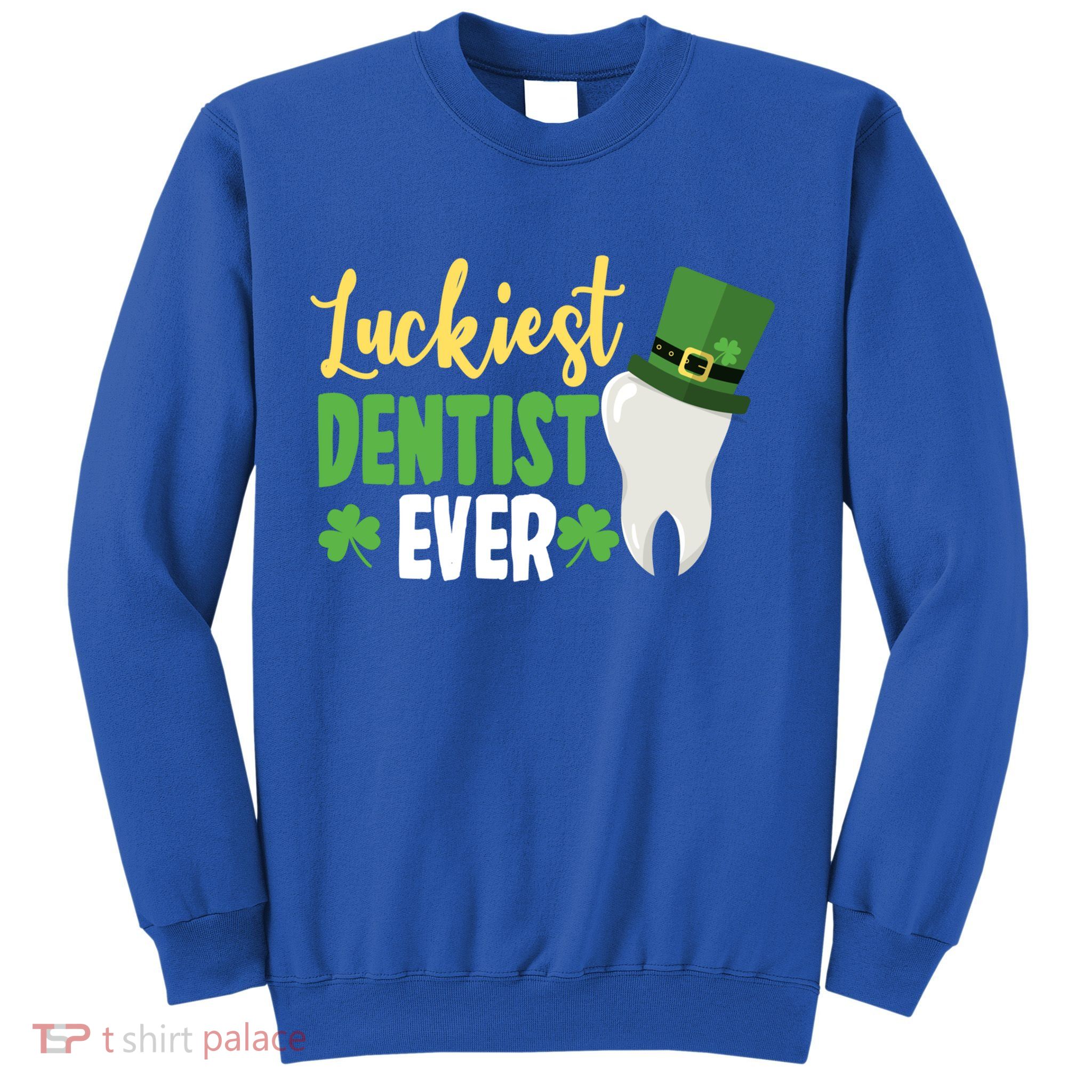 St Patricks Day Lucky Dentist Leprechaun Hat Shamrock Gift Sweatshirt