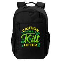 St Patrick's Day Caution I'm A Kilt Lifter Daily Commute Backpack