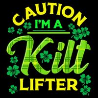 St Patrick's Day Caution I'm A Kilt Lifter Button