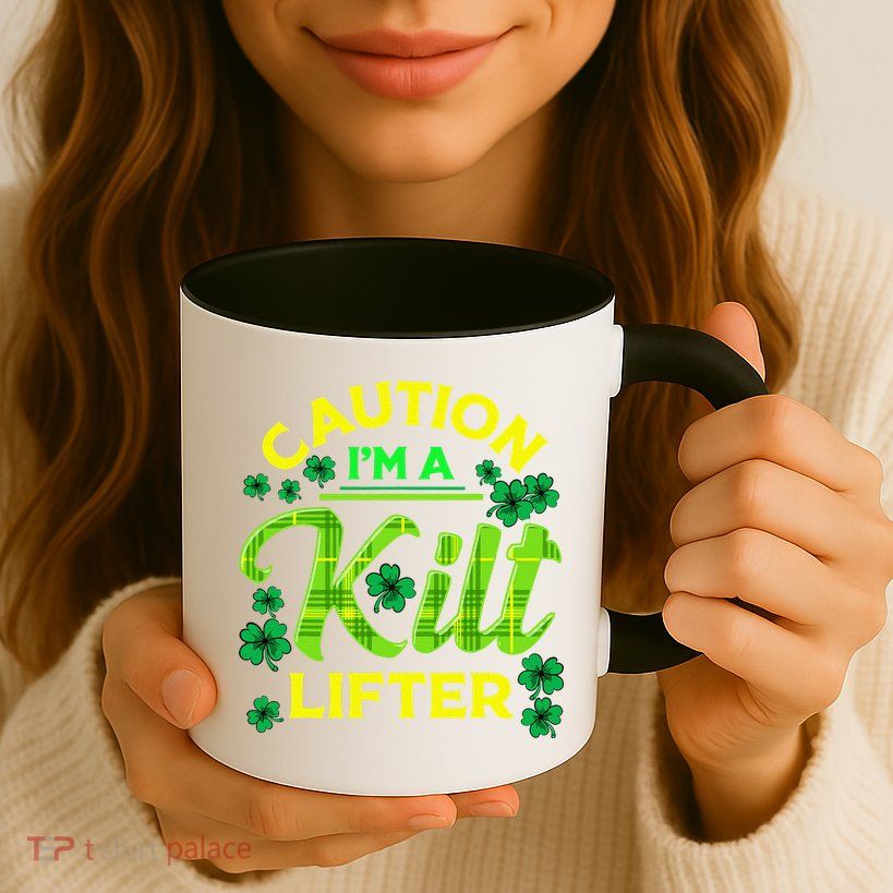 St Patrick's Day Caution I'm A Kilt Lifter Mug