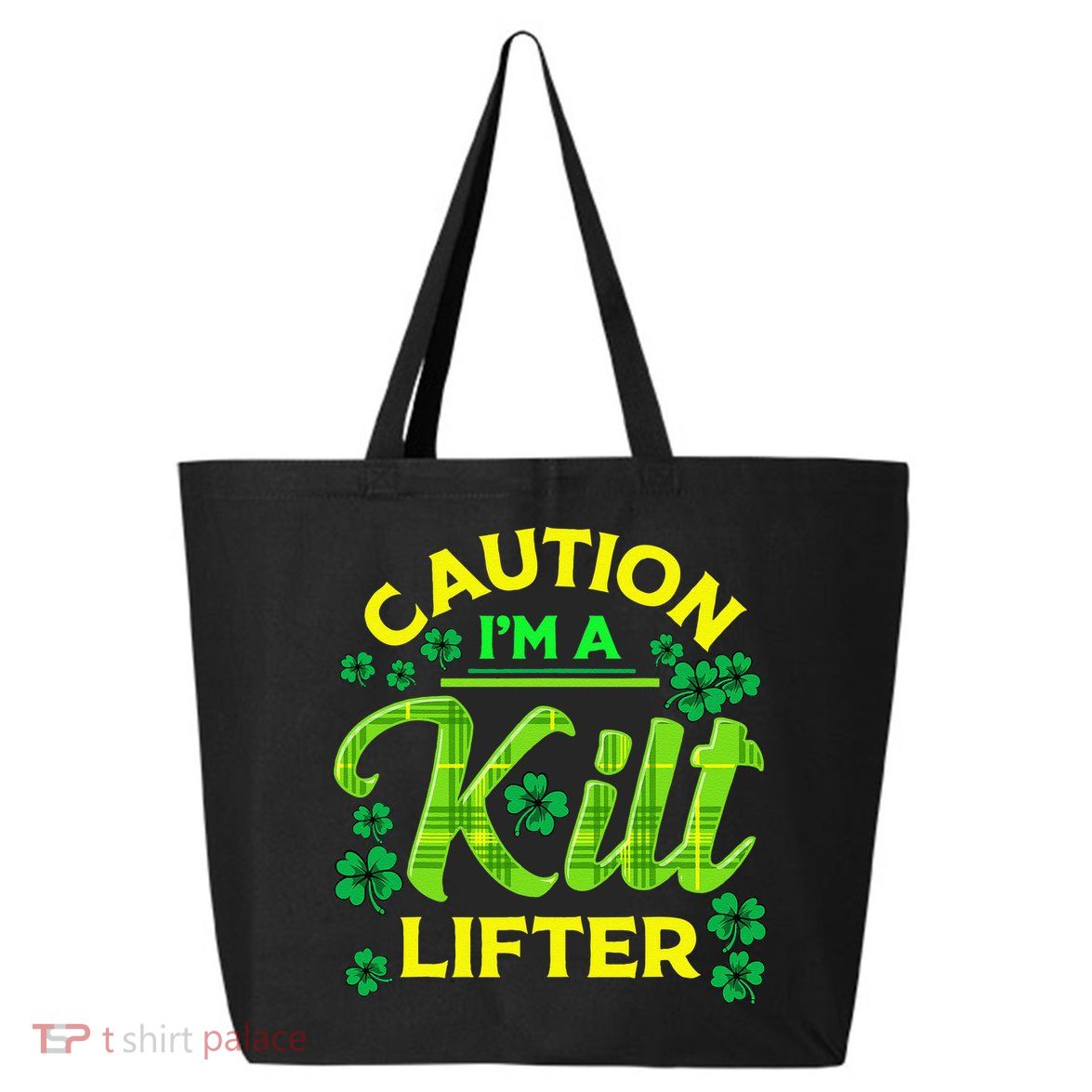 St Patrick's Day Caution I'm A Kilt Lifter 25L Jumbo Tote