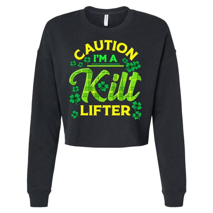 St Patrick's Day Caution I'm A Kilt Lifter Cropped Pullover Crew