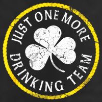 St Patricks Day Just One More Drinking Team Irish Shamrock Gift Cool Comfort Performance Bucket Hat