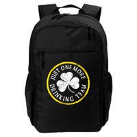 St Patricks Day Just One More Drinking Team Irish Shamrock Gift Backpack