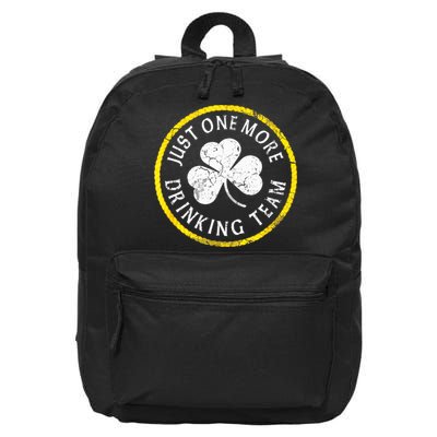 St Patricks Day Just One More Drinking Team Irish Shamrock Gift 16 in Basic Backpack