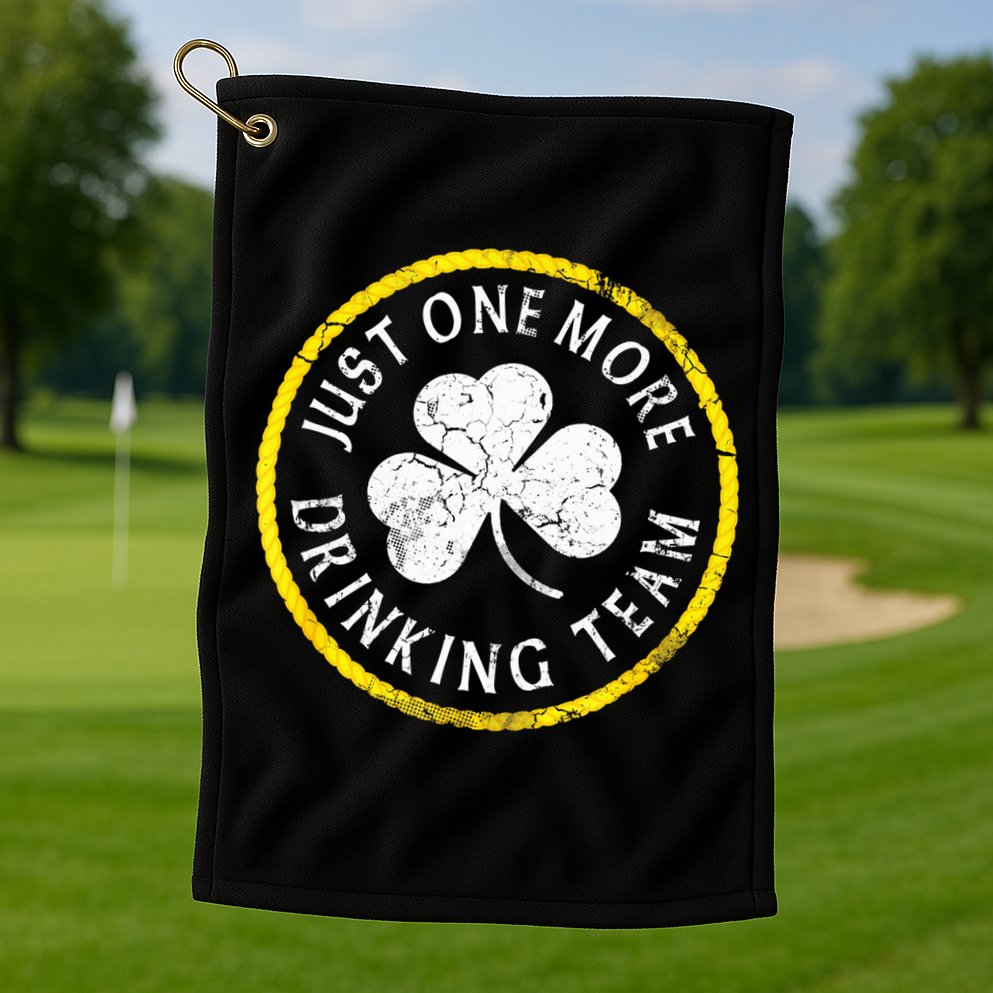 St Patricks Day Just One More Drinking Team Irish Shamrock Gift Golf Towel