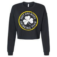 St Patricks Day Just One More Drinking Team Irish Shamrock Gift Cropped Pullover Crew