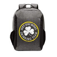 St Patricks Day Just One More Drinking Team Irish Shamrock Gift Vector Backpack
