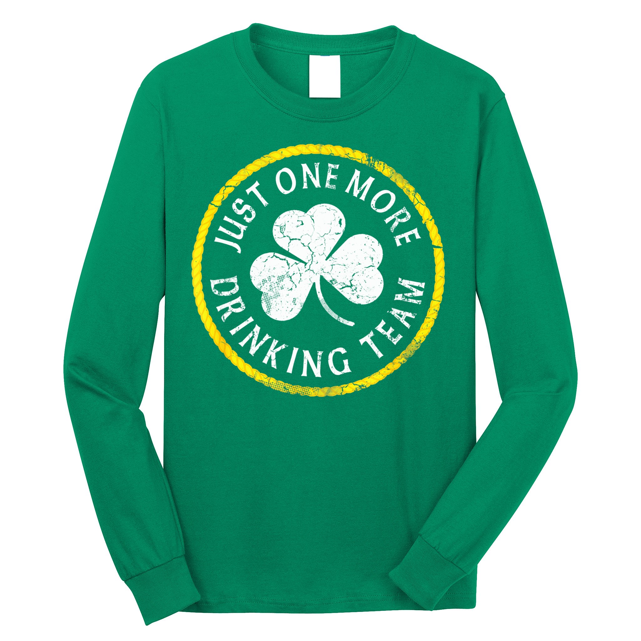 St Patricks Day Just One More Drinking Team Irish Shamrock Gift Long Sleeve Shirt