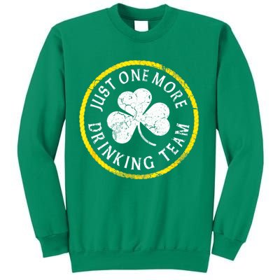 St Patricks Day Just One More Drinking Team Irish Shamrock Gift Sweatshirt