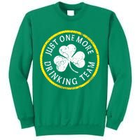 St Patricks Day Just One More Drinking Team Irish Shamrock Gift Sweatshirt