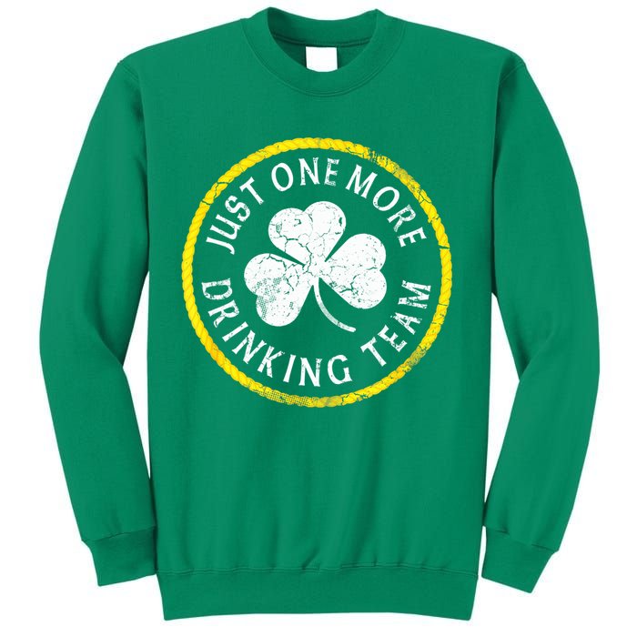 St Patricks Day Just One More Drinking Team Irish Shamrock Gift Sweatshirt