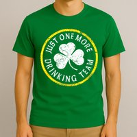St Patricks Day Just One More Drinking Team Irish Shamrock Gift T-Shirt