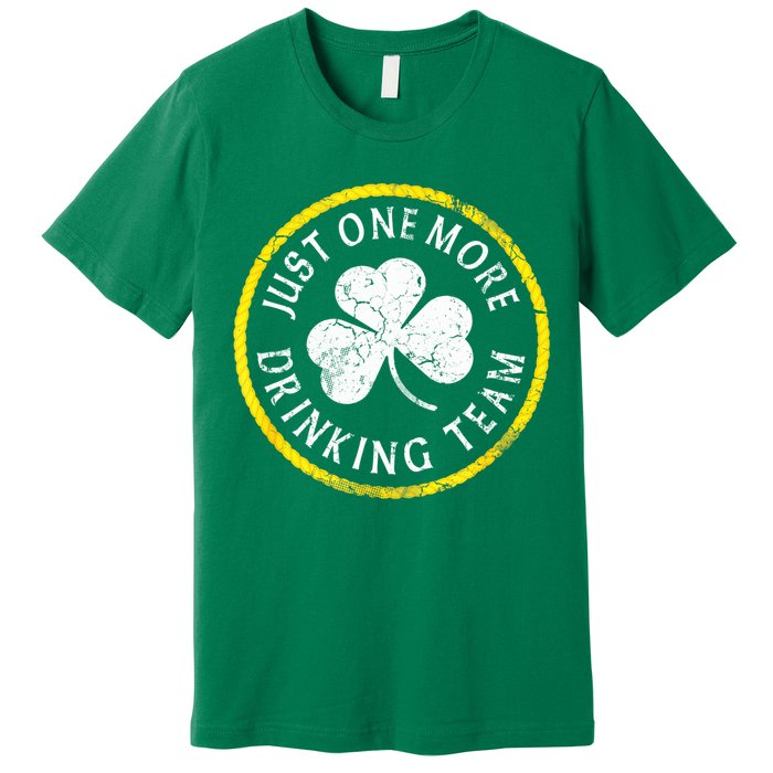 St Patricks Day Just One More Drinking Team Irish Shamrock Gift Premium T-Shirt