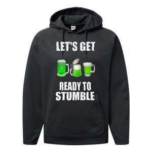 Saint Patrick's Day Lets Get Ready To Stumble Performance Fleece Hoodie