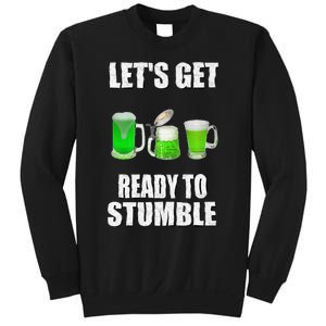 Saint Patrick's Day Lets Get Ready To Stumble Sweatshirt