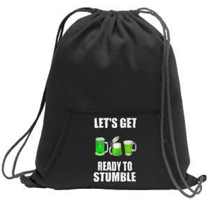 Saint Patrick's Day Lets Get Ready To Stumble Sweatshirt Cinch Pack Bag