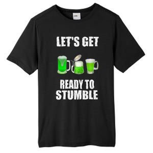 Saint Patrick's Day Lets Get Ready To Stumble Tall Fusion ChromaSoft Performance T-Shirt