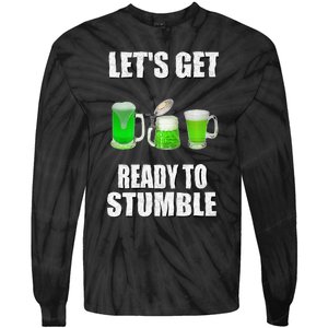 Saint Patrick's Day Lets Get Ready To Stumble Tie-Dye Long Sleeve Shirt