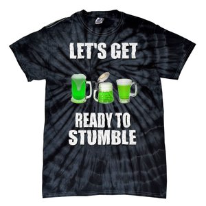 Saint Patrick's Day Lets Get Ready To Stumble Tie-Dye T-Shirt