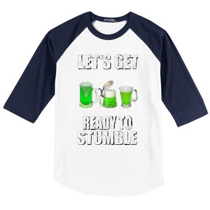 Saint Patrick's Day Lets Get Ready To Stumble Baseball Sleeve Shirt