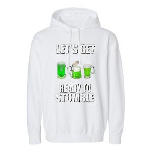 Saint Patrick's Day Lets Get Ready To Stumble Garment-Dyed Fleece Hoodie