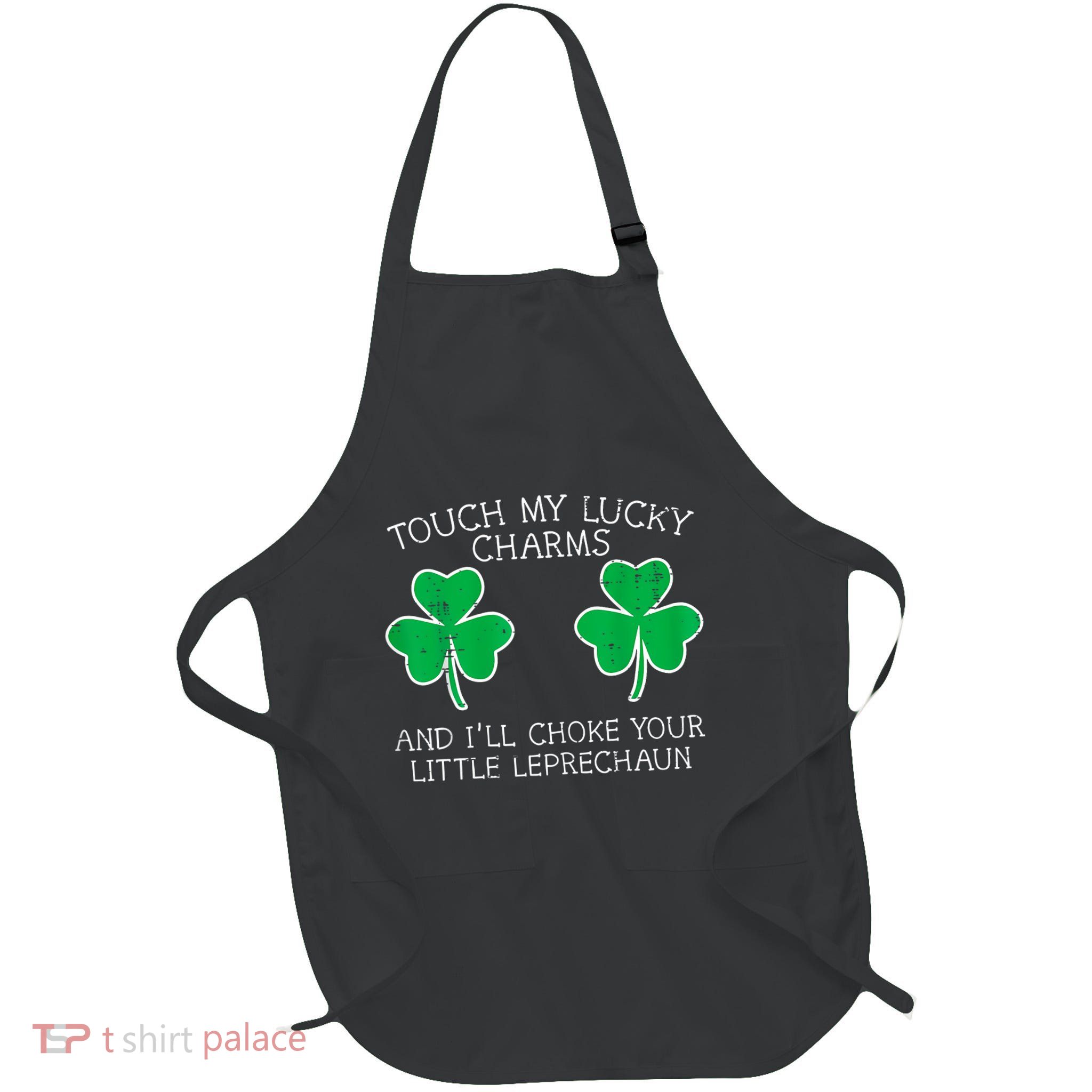 St Patricks Day Touch My Lucky Charm Fun Saint Paddys Full-Length Apron With Pockets