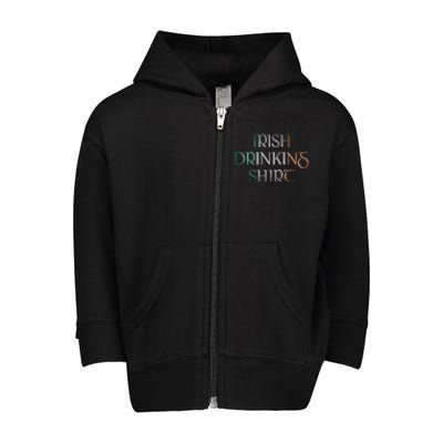 St Patricks Day Irish Ing Team Gift Toddler Zip Fleece Hoodie