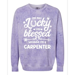 St Patricks Day Not Lucky Blessed Carpenter Christian Cool Gift Colorblast Crewneck Sweatshirt