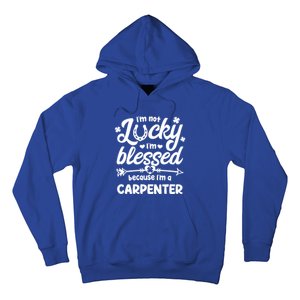 St Patricks Day Not Lucky Blessed Carpenter Christian Cool Gift Hoodie