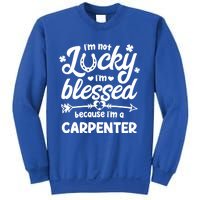 St Patricks Day Not Lucky Blessed Carpenter Christian Cool Gift Sweatshirt