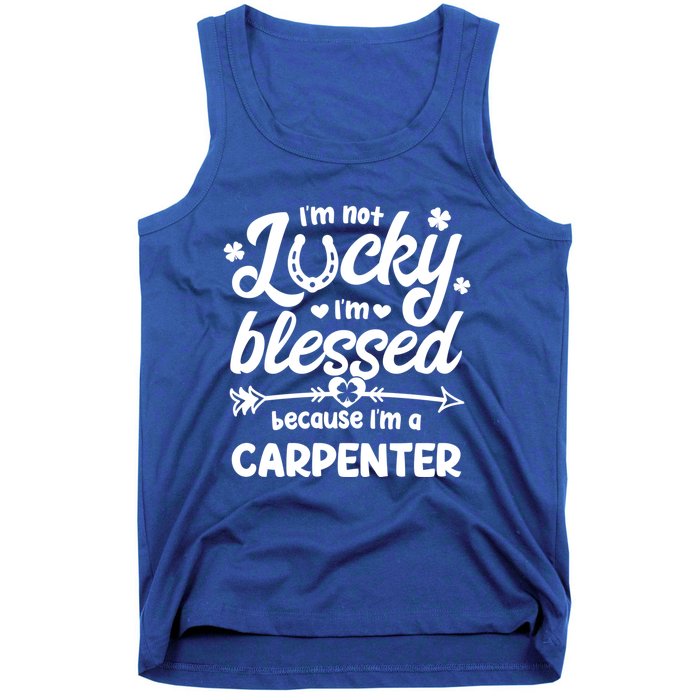 St Patricks Day Not Lucky Blessed Carpenter Christian Cool Gift Tank Top